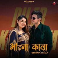 Odhna Kala Diler Kharkiya mp3 song download, Odhna Kala Diler Kharkiya full album mp3 song