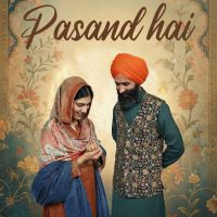 Pasand Hai Kanwar Grewal mp3 song download, Pasand Hai Kanwar Grewal full album mp3 song