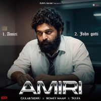 Amiri Gulab Sidhu mp3 song download, Amiri - EP Gulab Sidhu full album mp3 song
