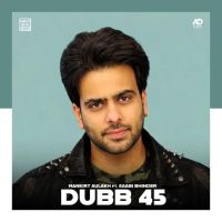 Dubb 45 Mankirt Aulakh mp3 song download, Dubb 45 Mankirt Aulakh full album mp3 song