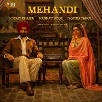 Mehandi Nimrat Khaira mp3 song download, Mehandi Nimrat Khaira full album mp3 song