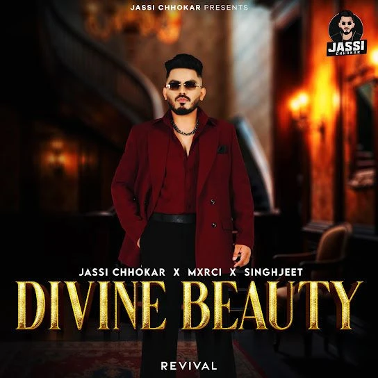 Divine Beauty (Revival) Jassi Chhokar mp3 song download, Divine Beauty (Revival) Jassi Chhokar full album mp3 song