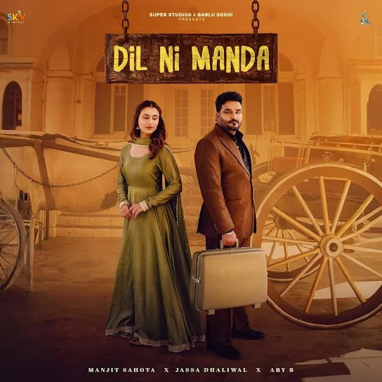 Dil Ni Manda Manjit Sahota mp3 song download, Dil Ni Manda Manjit Sahota full album mp3 song