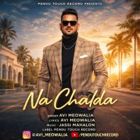 Na Chalda Avi Meowalia mp3 song download, Na Chalda Avi Meowalia full album mp3 song