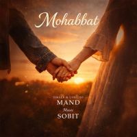 Mohabbat Mand mp3 song download, Mohabbat Mand full album mp3 song
