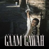GAAM GAWAH Naveen Chaudhary mp3 song download, GAAM GAWAH Naveen Chaudhary full album mp3 song