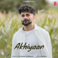 Akhiyaan Gurneet Dosanjh mp3 song download, Akhiyaan Gurneet Dosanjh full album mp3 song