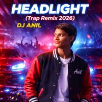 Headlight Dj Anil mp3 song download, Headlight Dj Anil full album mp3 song