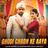 Ghodi Chadh Ke Aaya Raj Mawar mp3 song download, Ghodi Chadh Ke Aaya Raj Mawar full album mp3 song
