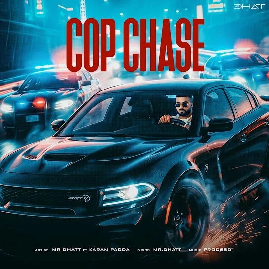 Cop Chase Mr Dhatt mp3 song download, Cop Chase Mr Dhatt full album mp3 song