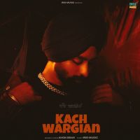 Kach Wargian Avon Brar mp3 song download, Kach Wargian Avon Brar full album mp3 song