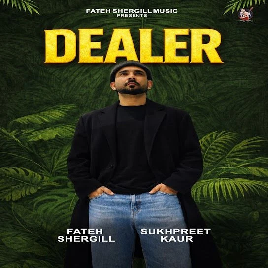 Dealer Fateh Shergill mp3 song download, Dealer Fateh Shergill full album mp3 song