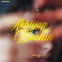 Akhiyan Naal Baatan Puran Sidhu mp3 song download, Akhiyan Naal Baatan Puran Sidhu full album mp3 song