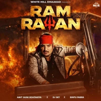 Ram Ravan Amit Saini Rohtakiya mp3 song download, Ram Ravan Amit Saini Rohtakiya full album mp3 song