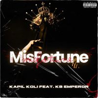 Miss Fortune Kapil Koli, KB Emperor mp3 song download, Miss Fortune Kapil Koli, KB Emperor full album mp3 song