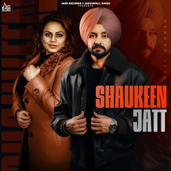 Shaukeen Jatt Gopi Kooner mp3 song download, Shaukeen Jatt Gopi Kooner full album mp3 song