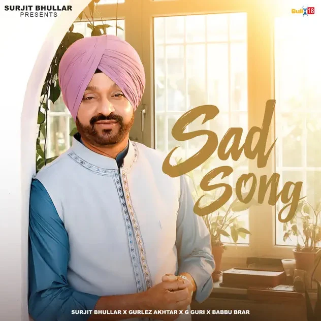 Sad Song Surjit Bhullar, Gurlez Akhtar mp3 song download, Sad Song Surjit Bhullar, Gurlez Akhtar full album mp3 song