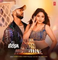 Main Hoon Heroine KANISH KAMAL, SHILPI RAJ mp3 song download, Main Hoon Heroine KANISH KAMAL, SHILPI RAJ full album mp3 song