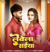 Levela Saiya Chomo, Suman Raj mp3 song download, Levela Saiya Chomo, Suman Raj full album mp3 song