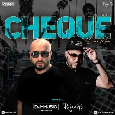 Cheque Desi Mix Shubh, Dj H Kudos mp3 song download, Cheque Desi Mix Shubh, Dj H Kudos full album mp3 song