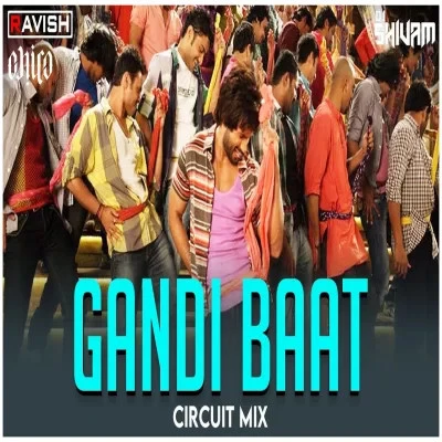 Gandi Baat Circuit Mix Mika Singh, DJ Ravish mp3 song download, Gandi Baat Circuit Mix Mika Singh, DJ Ravish full album mp3 song