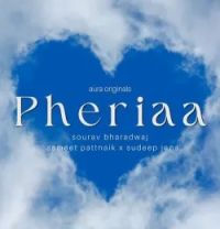 Pheriaa Sameet Pattnaik, Sudeep Jena, Sourav Bharadwaj mp3 song download, Pheriaa Sameet Pattnaik, Sudeep Jena, Sourav Bharadwaj full album mp3 song