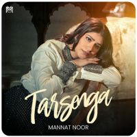 Tarsenga Mannat Noor mp3 song download, Tarsenga Mannat Noor full album mp3 song