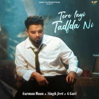 Tere Layi Tadfa Ni Gurman Maan mp3 song download, Tere Layi Tadfa Ni Gurman Maan full album mp3 song
