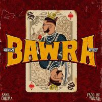 Banarasi Saree Sahil Cheema mp3 song download, Bawra - EP Sahil Cheema full album mp3 song