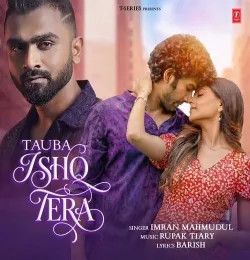 Tauba Ishq Tera Imran Mahmudul mp3 song download, Tauba Ishq Tera Imran Mahmudul full album mp3 song