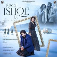 KHED ISHQE DI Khan Saab mp3 song download, KHED ISHQE DI Khan Saab full album mp3 song