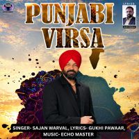 Punjabi Virsa Sajan Warval mp3 song download, Punjabi Virsa Sajan Warval full album mp3 song