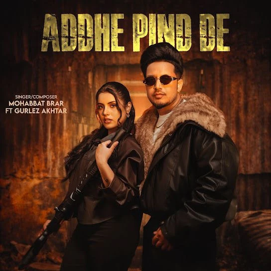 Addhe Pind De Mohabbat Brar mp3 song download, Addhe Pind De Mohabbat Brar full album mp3 song