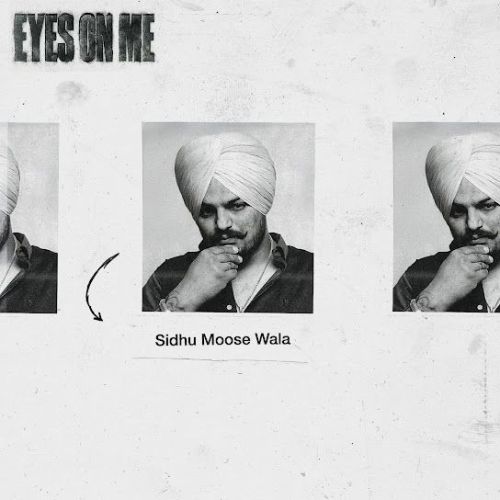 Eyes on Me Sidhu Moose Wala mp3 song download, Eyes on Me Sidhu Moose Wala full album mp3 song