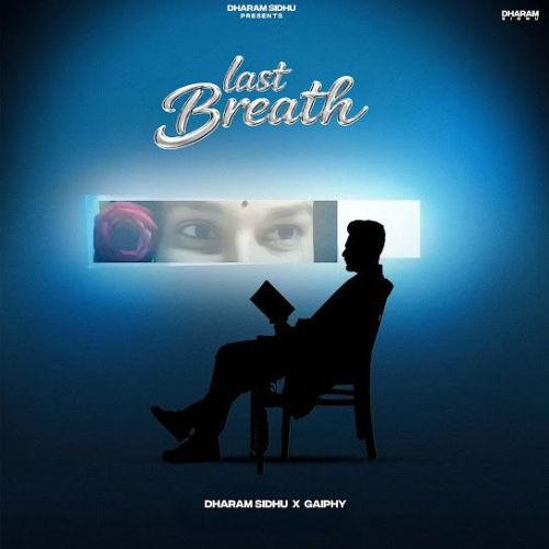 Last Breath Dharam Sidhu mp3 song download, Last Breath Dharam Sidhu full album mp3 song