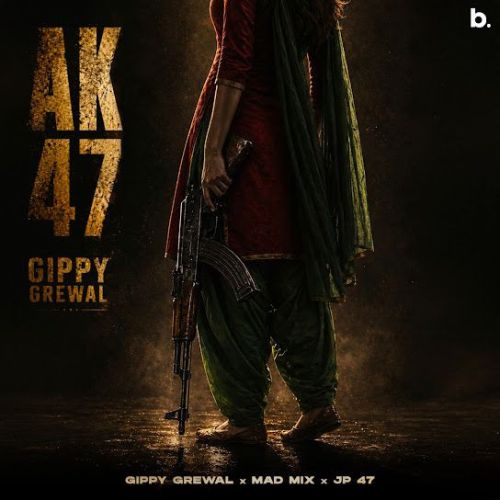 AK47 Gippy Grewal mp3 song download, AK47 Gippy Grewal full album mp3 song
