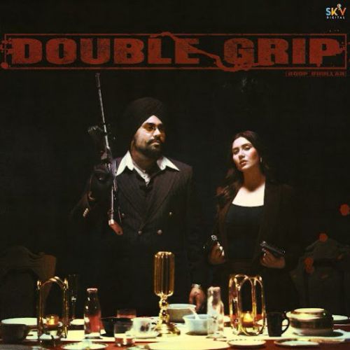 Double Grip Roop Bhullar mp3 song download, Double Grip Roop Bhullar full album mp3 song