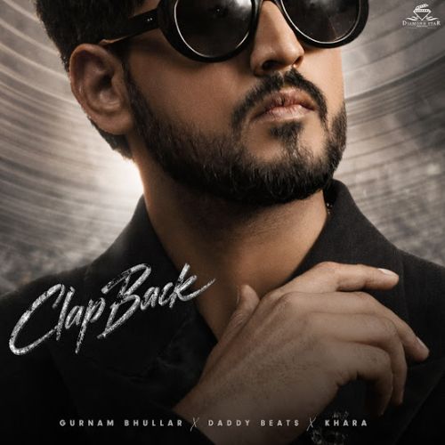Clap Back - EP By Gurnam Bhullar full mp3 album
