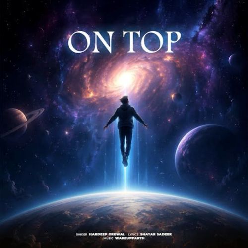 On Top Hardeep Grewal mp3 song download, On Top Hardeep Grewal full album mp3 song