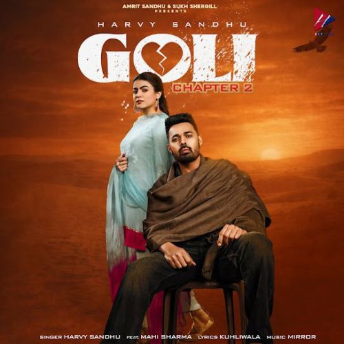 Goli - Chapter 2 Harvy Sandhu mp3 song download, Goli - Chapter 2 Harvy Sandhu full album mp3 song