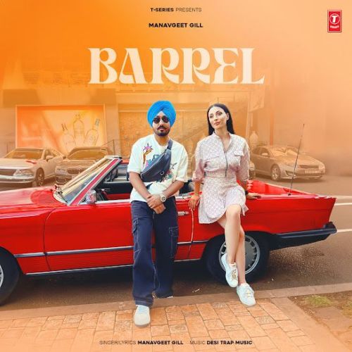 Barrel Manavgeet Gill mp3 song download, Barrel Manavgeet Gill full album mp3 song