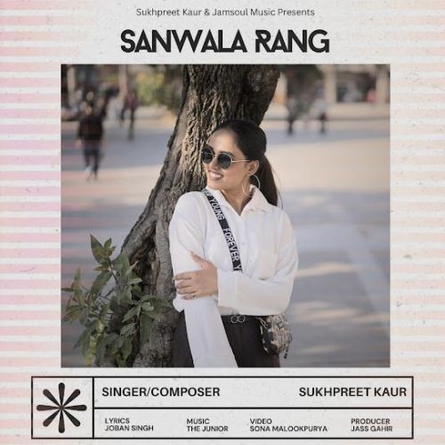 Sanwala Rang Sukhpreet Kaur mp3 song download, Sanwala Rang Sukhpreet Kaur full album mp3 song
