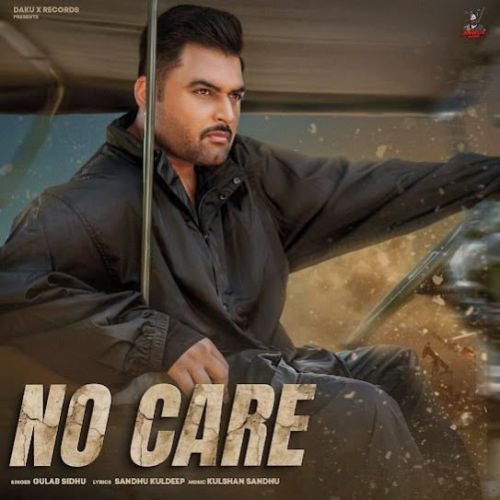 No Care Gulab Sidhu mp3 song download, No Care Gulab Sidhu full album mp3 song