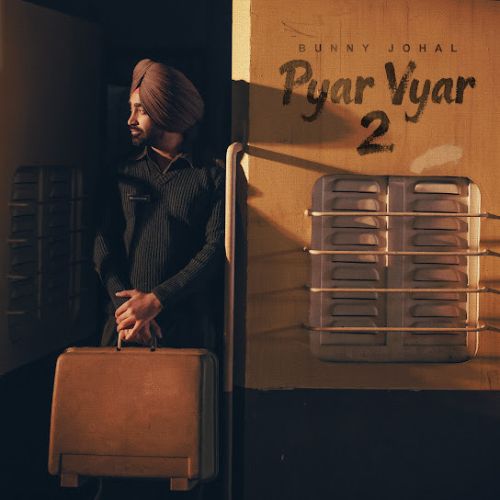 Tera Ki Janda Bunny Johal mp3 song download, Pyar Vyar 2 - EP Bunny Johal full album mp3 song