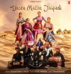 Dhora Mathe Jhupadi Akram Khan Langa mp3 song download, Dhora Mathe Jhupadi Akram Khan Langa full album mp3 song
