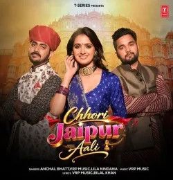 Chhori Jaipur Aali Anchal Bhatt, VRP, Lila Nindana mp3 song download, Chhori Jaipur Aali Anchal Bhatt, VRP, Lila Nindana full album mp3 song