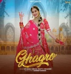 Ghagro Anchal Bhatt, MR RADHEY mp3 song download, Ghagro Anchal Bhatt, MR RADHEY full album mp3 song