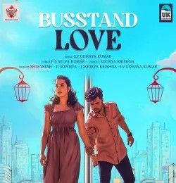 Busstand Love SHIVA NESH, D SOW MYA mp3 song download, Busstand Love SHIVA NESH, D SOW MYA full album mp3 song