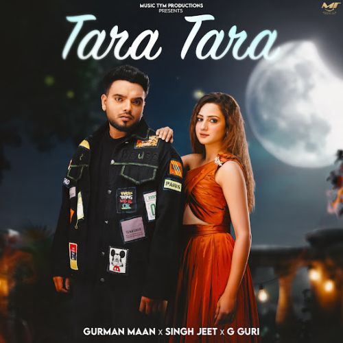Tara Tara Gurman Maan mp3 song download, Tara Tara - EP Gurman Maan full album mp3 song