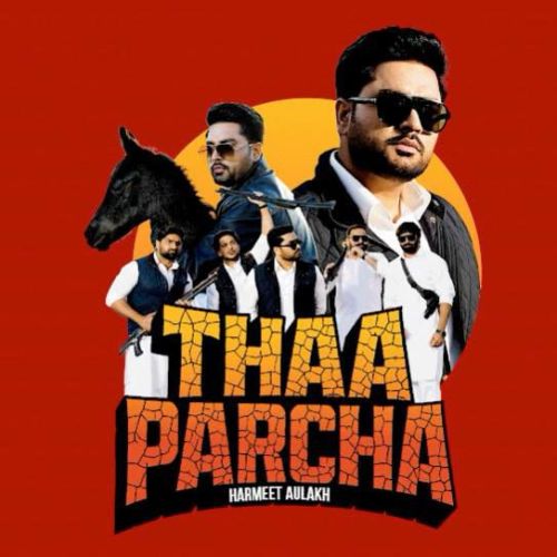 Thaa Parcha Harmeet Aulakh mp3 song download, Thaa Parcha Harmeet Aulakh full album mp3 song